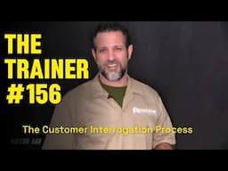 The Trainer #156: The Customer Interrogation Process