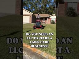 Do I need an LLC to start a lawn care business?