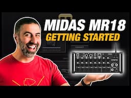 Setting Up The Midas MR18 Digital Mixer