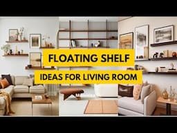 50+ Awesome Floating Shelf Design Ideas for Living Room