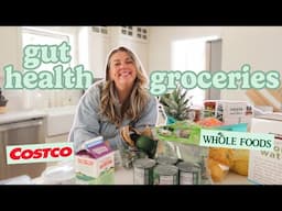 Gut Health Grocery Haul | gut healing groceries from Costco + Whole Foods for 21 Day Gut Glow Reset!