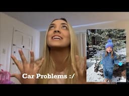 Vlog 50// Car Problems and Seeing Snow for the First Time!