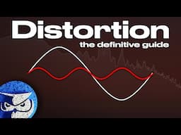 Distortion: The Definitive Guide