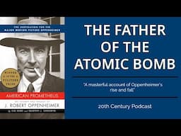 American Prometheus: Exploring the Life, Legacy, and Complexities of J. Robert Oppenheimer