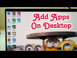 How Add Apps On Desktop On Windows 11 or 10 in PC | Windows 11 Me Apps Ko Desktop par kaise laye