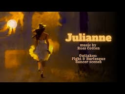 Julianne Outtakes - Fight & Burlesque Dancer Scenes