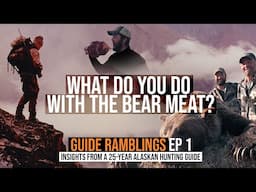 What Do You Do With The Bear Meat? | Guide Ramblings Alaska brown bear and grizzly bear hunting