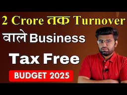 Zero Income Tax for Businesses with a Turnover of Rs 2 Crore after Budget 2025