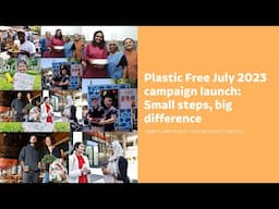 Plastic Free July 2023 campaign launch: Small steps, big difference