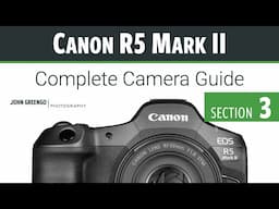 Canon R5 Mark II Exposure Controls Demystified