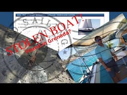 What's Going On In My Front Yard? (Stolen Boat! Found in Grenada?)