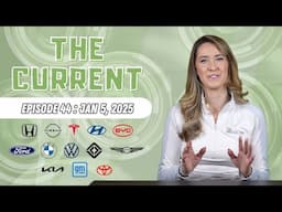 The Current : Weekly EV News Ep#44 Jan 5, 2025