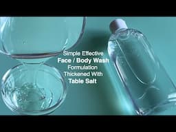 Simple Transparent Face And Body Wash With Rich Lather (Thickened With Table Salt)