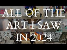 All of the art I saw in 2024...