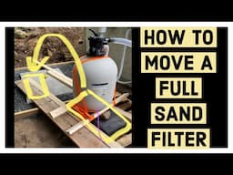 HOW TO (or how NOT to) MOVE A FULL ABOVE GROUND POOL SAND FILTER AND PUMP (300++ lbs)