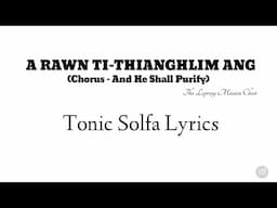 A Rawn Ti-Thianghlim Ang | Tonic Solfa Lyrics