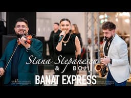 new - Stana Stepanescu / Boji Ciobotin & Banat Express II ardelene - LIVE II Versay Events - 2024