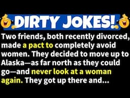 🤣DIRTY JOKES! - Two friends, both recently divorced, made a pact to completely avoid women