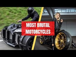 MOST BRUTAL MOTORCYCLES YOU SHOULD SEE