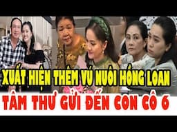 QUÁ HAY, Xuất Hiện Thêm Vú Nuôi Của Hồng Loan Nói Điều Này, Tâm Thư Gửi Con Cô Sáu