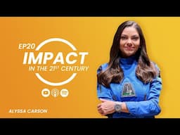 EP#20: Alyssa Carson - Becoming an Astronaut | Going to Mars | Letting Space Change Our Perspectives