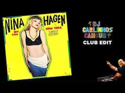 NINA HAGEN "NEW YORK NY" (DJ Carlinhos Club Edit) 1983 #ninahagen