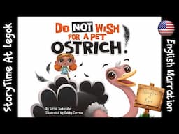 Do Not Wish For A Pet Ostrich! Written by Sarina Siebenaler;  #readaloud #reading #storytime