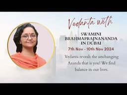 Vedanta with Swamini Brahmaprajnananda l Dubai 2024