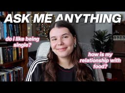 why we broke up, how to let go of your 'sick body', + grief // ASK ME ANYTHING