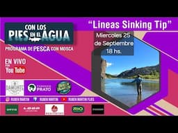 Con Los Pies en El agua - Programa de Atado y Pesca con Mosca - Lineas Sinking Tip - Programa 1