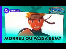 Naruto Storm Connections morreu ou passa bem?