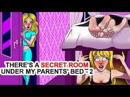 There's A Secret Room Under My Parents' Bed  - 2