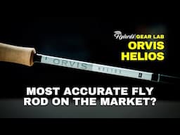 An Inside Look at the Most Accurate Fly Rod Ever Made | Flylords Gear Lab - Orvis Helios Rods