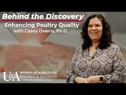 Casey Owens - Enhancing Poultry Quality | Behind the Discovery