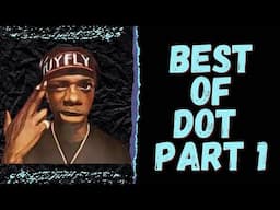 BEST OF DOT (PART 1)