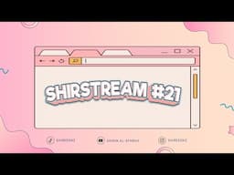 SHIRSTREAM #21