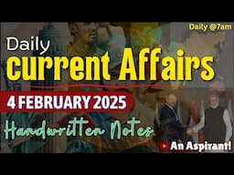 4th February 2025 || Daily current affairs || Handwritten notes || An Aspirant !