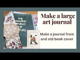 Make an art journal from a large book cover.  How to make a junk journal.