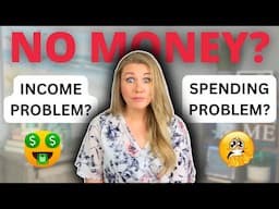 Do you have a SPENDING PROBLEM or an INCOME PROBLEM?