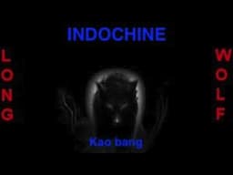 Indochine - Kao bang - Extended Wolf 1984