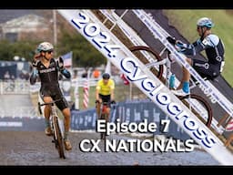 2024 Cyclocross Episode 7 | CX Nationals Louisville KY