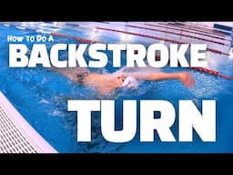 How to MASTER a Backstroke Turn