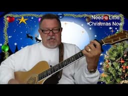 Need A Little Christmas - Acoustic Guitar lesson - Revised 2024