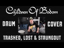 Drum Cover of TRASHED, LOST & STRUNGOUT (Children of Bodom)