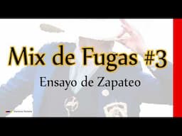 Mix de Fugas Marinera Norteña - Ensayo de Zapateo #3