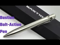 Bastion Bolt-Action Pen / Pen Review