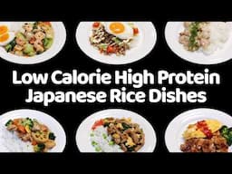 6 Low Calorie High Protein Japanese Rice Dishes: Secret Recipes Revealed!