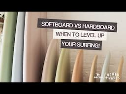 The Ultimate Guide: Switching From Soft To Hard Surfboards