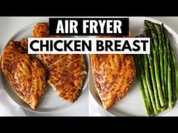 Easy Air Fryer Chicken Breasts | Perfect for Dinner or Meal Prep!