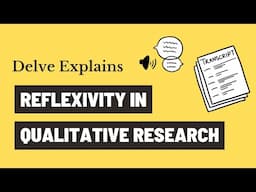 Reflexivity in Qualitative Research | Delve